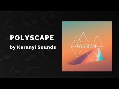 Karanyi Sounds Polyscape - 3 Min Walkthrough Video (74% off for a limited time)