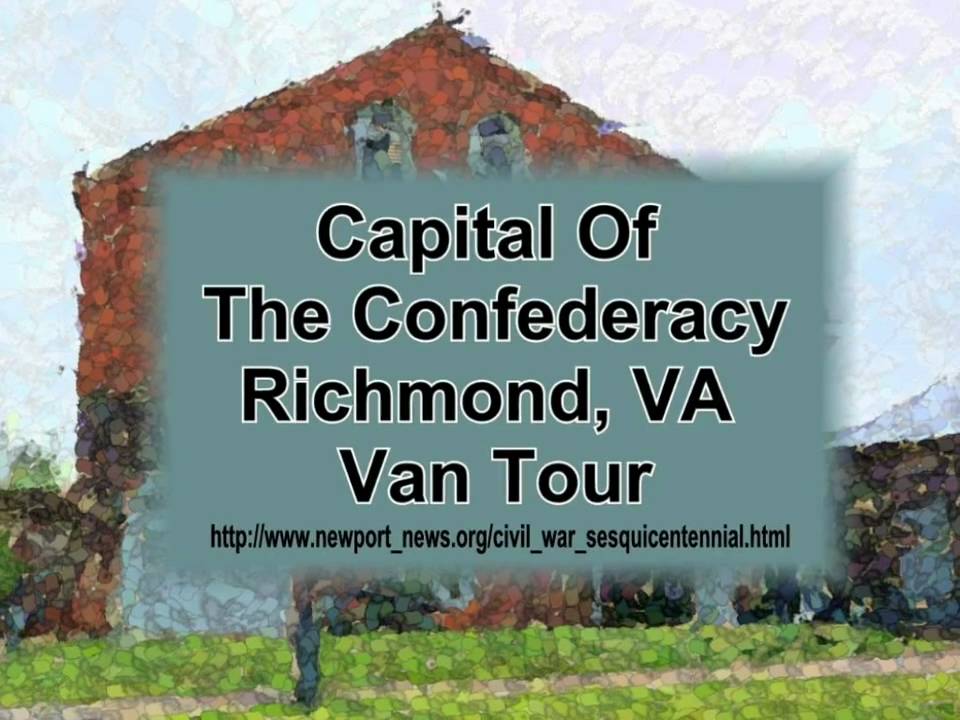 Richmond Capital Of The Confederacy