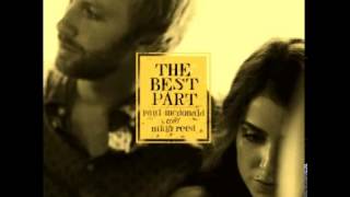 The Best Part   Nikki Reed   Paul McDonald   YouTube