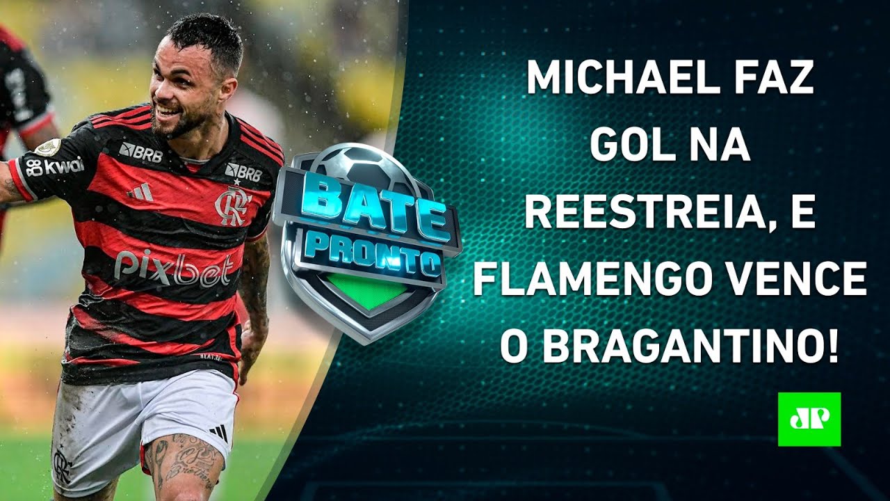 Michael BRILHA, e Flamengo VENCE; São Paulo TAMBÉM GANHA; Corinthians SEGUE AFUNDADO! | BATE-PRONTO