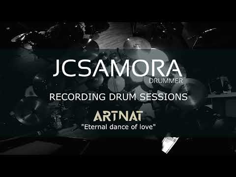 JCSAMORA DRUMCAM - ARTNAT - ETERNAL DANCE OF LOVE