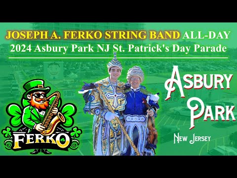 Ferko String Band All-Day 2024 Asbury Park NJ St. Patrick's Day Parade