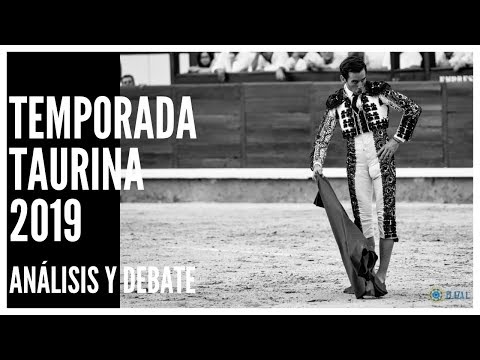 TOROS – Análisis y debate de la TEMPORADA TAURINA 2019 (1/2)