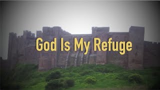 God Is My Refuge (Gospel Song)