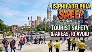 Is Philadelphia Safe? Tourist Safety & Areas to Avoid