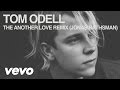 Tom Odell - Another Love (Jonas Rathman Remix ...