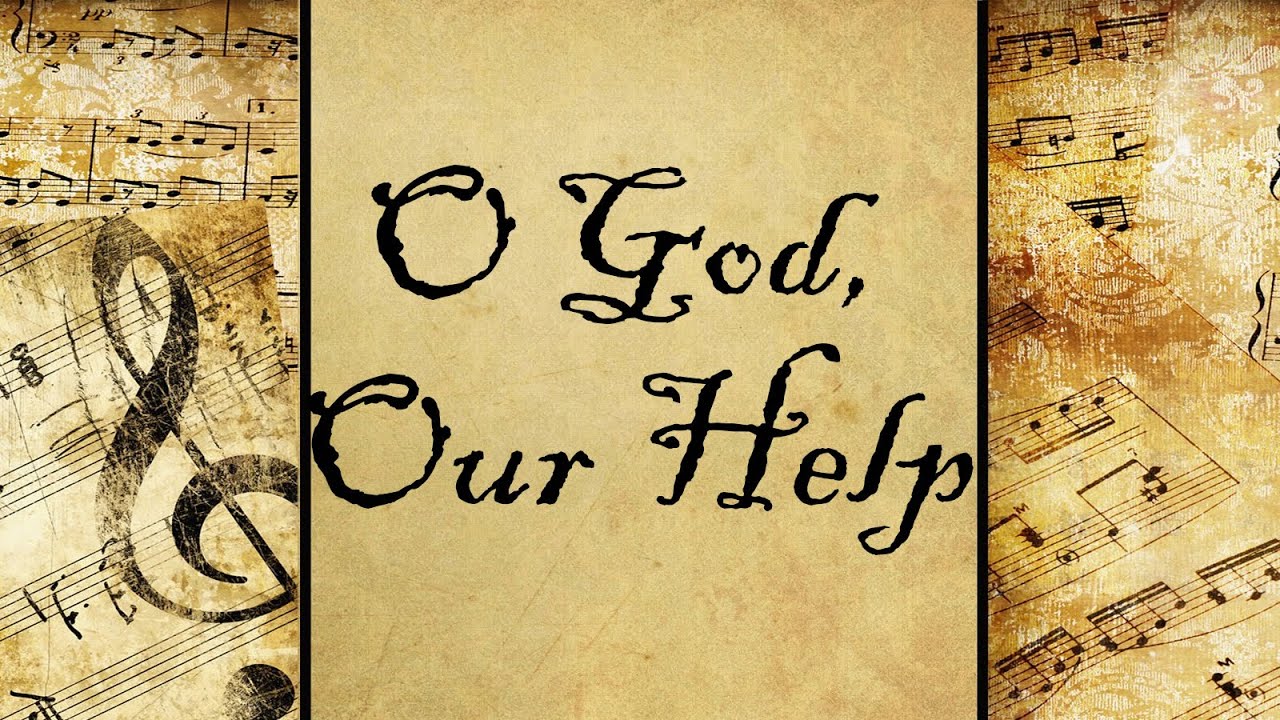 O God, Our Help | Hymn