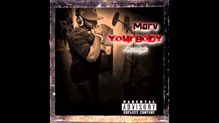 Chinx Drugz  - Your Body (Remix) Marv