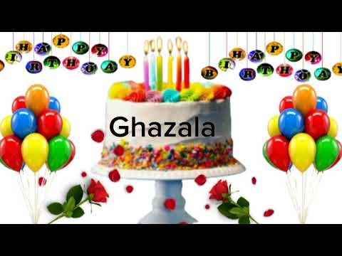 Ghazala happy birthday song /Ghazala happy birthday