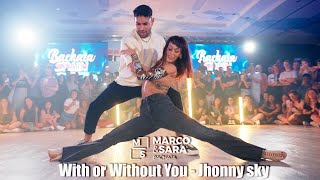 With or Without You - Jhonny sky / WORKSHOP / Marco y Sara BACHATA STYLE bailando BACHATA SPAIN 2025