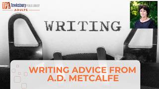 Writing Advice From Alyssa A D Metcalfe