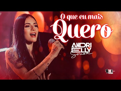 O Que Eu Mais Quero - Andrielly Souza