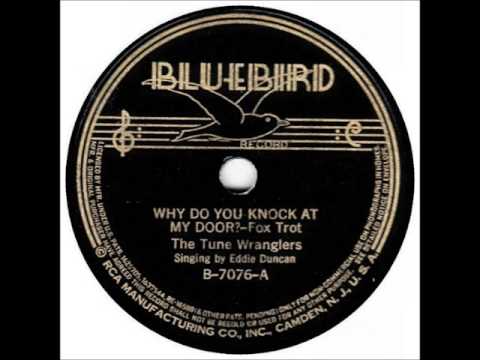 The Tune Wranglers - Why Do You Knock At My Door? (1937)
