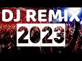DJ Remix 2023 The Ultimate Collection Of Popular Song Remixes