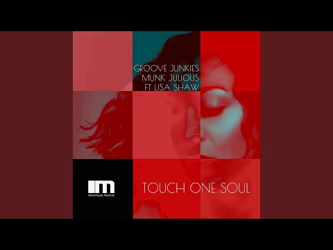 Touch One Soul (Groove Junkies & Deep Soul Syndicate Keyapella Mix)