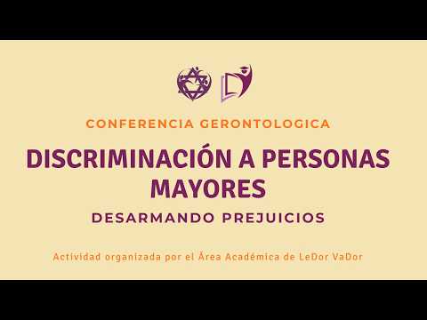 Discriminación a personas mayores. Desarmando prejuicios | Conferencia gerontologica