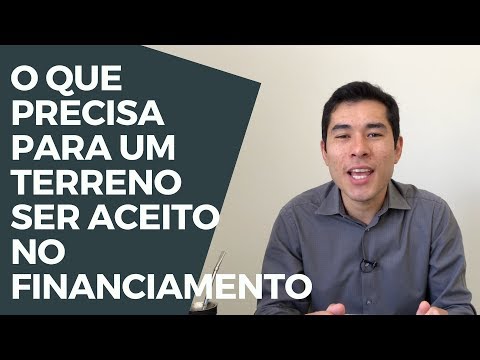 O QUE PRECISA PARA UM TERRENO SER ACEITO NO FINANCIAMENTO | MARCELO AKIRA | [165 de 500]