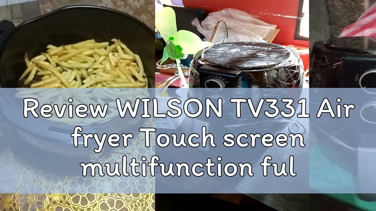 Review WILSON TV331 Air fryer Touch screen multifunction fully automatic Frying pan kitchen applian