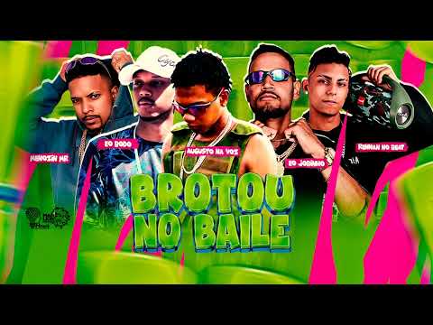 BROTOU NO BAILE - EO JOBINHO,MENOZIN MR, AUGUSTO NA VOZ,EO BODO,(RENNAN NO BEAT)#bregafunk