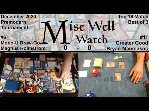 December 2020 Premodern Monthly - Top 16 Match - Mono-U Draw-Go vs Greater Good [a.k.a. "GGs"]