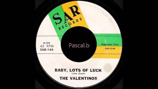 The Valentinos - Baby lots of luck