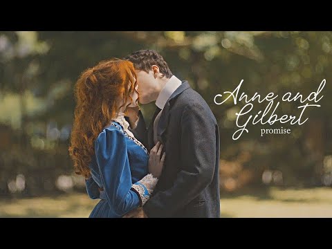 Anne and Gilbert || Promise