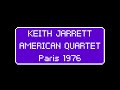 Keith Jarrett American Quartet | Salle Pleyel, Paris, France - 1976.05.07 | [audio only]