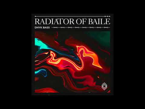Dhyk Bass - Radiator Of Baile (Original Mix)