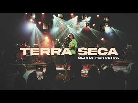 Olivia Ferreira - Terra Seca