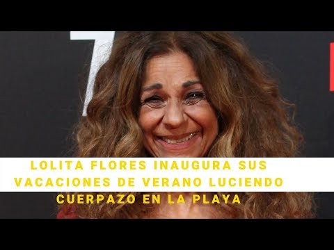 Lolita Flores inaugura sus vacaciones de verano luciendo cuerpazo en la playa
