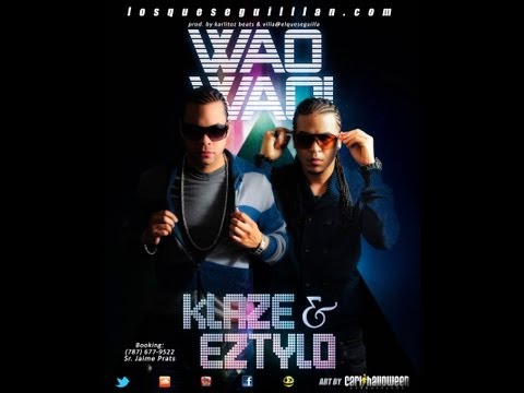 Klaze y Eztylo - Wao Wao ( HQ Original ) ( Descarga el Mp3 )