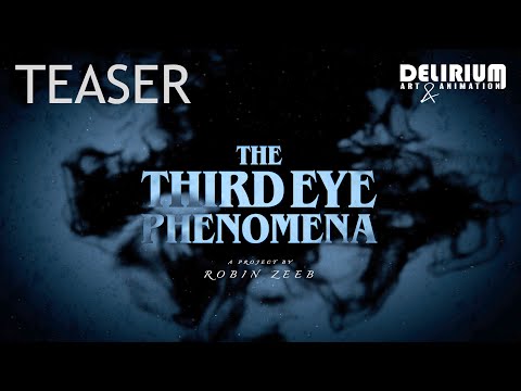 TEASER | THE THIRD EYE PHENOMENA | A PROJECT BY ROBIN ZEEB