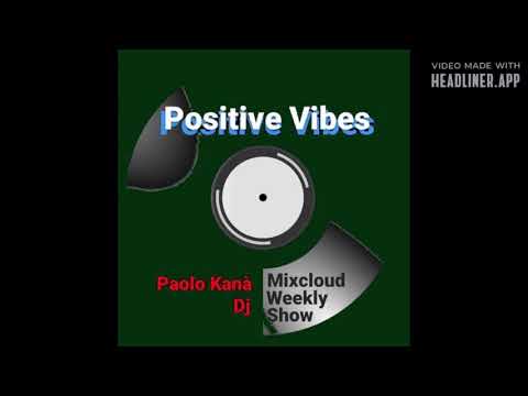 Positive Vibes Mixshow ep 38, Dj Paolo Kanà, 25 06 2021