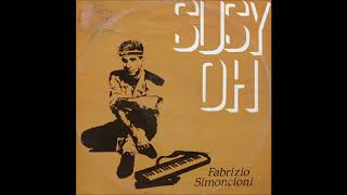 Fabrizio Simoncioni ‎– Susy Oh! (Dance Version) 1985