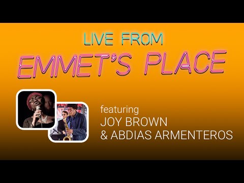 Live From Emmet's Place Vol. 99 - Joy Brown & Abdias Armenteros