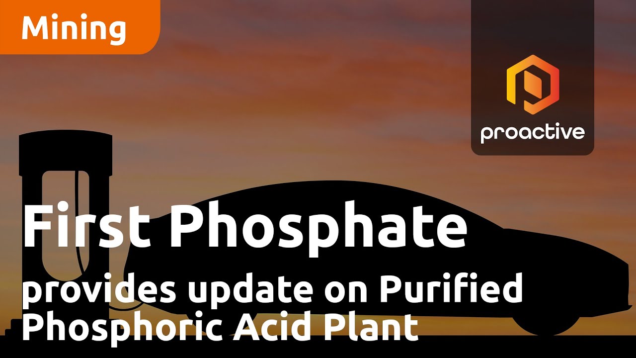 First Phosphate provides update on the work to complete its Purified Phosphoric Acid Plant in Quebec