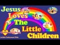 Jesus Loves the Little Children (with Lyrics) - Brien Doran Jesus Loves the Little Children (with Lyrics)