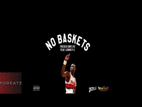 FrescoDBFLYG ft. Correy C. - No Baskets [Prod. By LowTheGreat] [New 2017]
