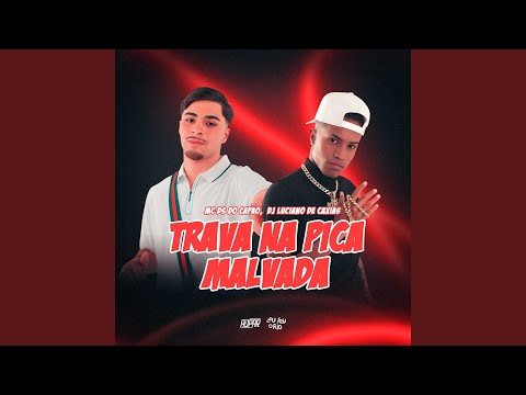 MC DS, TRAVA NA PICA MALVADA, DJ LUCIANO DE CAXIAS