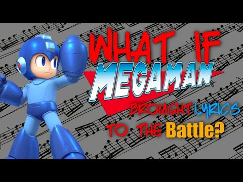What If Megaman brought Lyrics to the Battle?