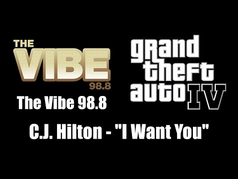 GTA IV (GTA 4) - The Vibe 98.8 | C.J. Hilton - "I Want You"