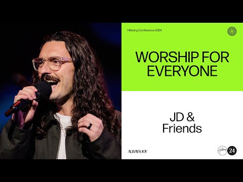 Worship for Everyone | JD & Friends | Hillsong Conference 2024