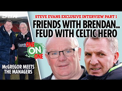 STEVE EVANS PART 1: 'Brilliant' friendship with Brendan Rodgers & his feud with another Celtic hero