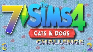 Let's Play The Sims 4 - 7 Cats and Dogs Challenge EP2