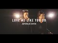 LOVE ME LIKE YOU DO | ELLIE GOULDING ...