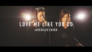 LOVE ME LIKE YOU DO | ELLIE GOULDING (Jayesslee Cover)