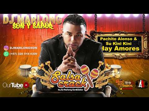 Hay Amores - Pachito Alonso & Su Kini Kini - Dj Marlong Son & Sabor 2018