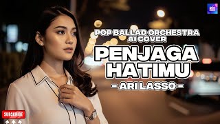 Download lagu Penjaga Hatimu Ari lasso Pop Ballad Ai Cover mp3 Download lagu Penjaga Hatimu Ari lasso Pop Ballad Ai Cover mp3