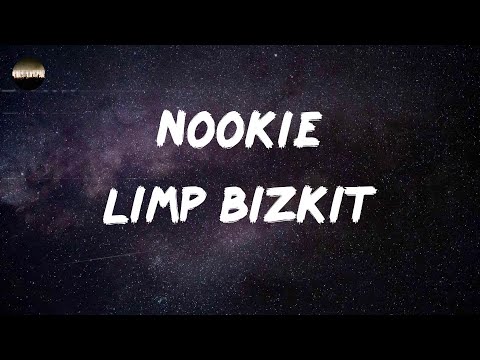Limp Bizkit - Nookie (Lyrics)