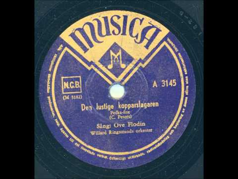 Sång: Ove Flodin Willard Ringstrands orkester - Den lustige kopparslagaren